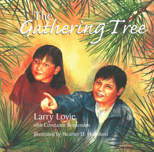 The Gathering Tree by Larry Loyie