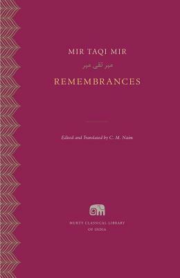 Remembrances by Mir Taqi Mir, C.M. Naim