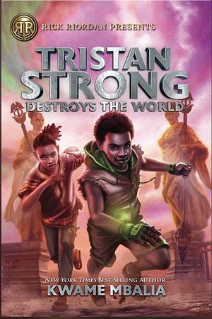 Tristan Strong Destroys The World by Kwame Mbalia
