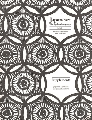 Japanese, the Spoken Language: Part 1, Supplement: Japanese Typescript by Eleanor Harz Jorden