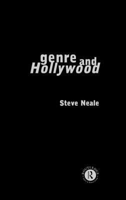 Genre and Hollywood by Steve Neale
