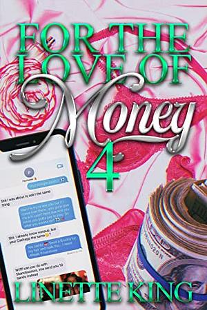 For the love of money 4 by Linette King