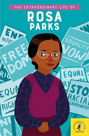 The Extraordinary Life of Rosa Parks by Dr. Sheila Kanani