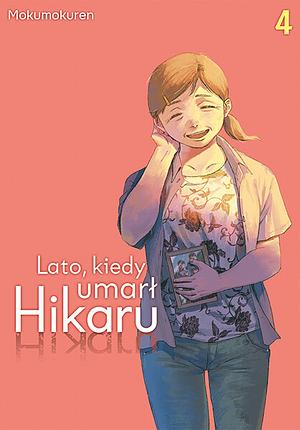 Lato, kiedy umarł Hikaru 4 by Mokumokuren