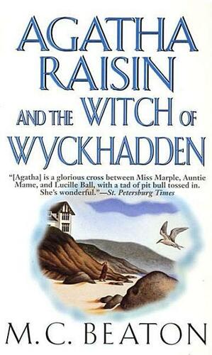 Agatha Raisin and the Witch of Wyckhadden by M.C. Beaton