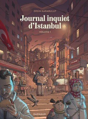 Journal inquiet d'Istanbul - Volume 1 by Ersin Karabulut