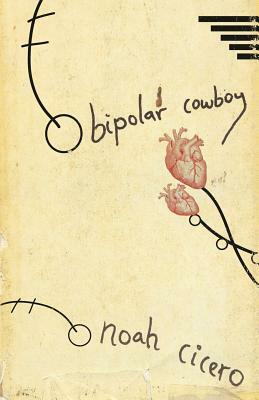 Bipolar Cowboy by Noah Cicero