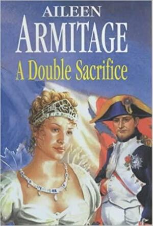 A Double Sacrifice by Aileen Armitage