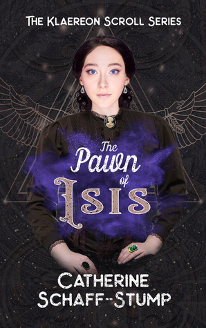 The Pawn of Isis by Catherine Schaff-Stump
