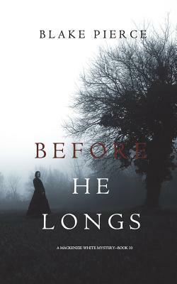 Before He Longs by Blake Pierce