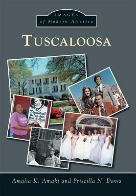 Tuscaloosa by Priscilla N. Davis, Amalia K. Amaki