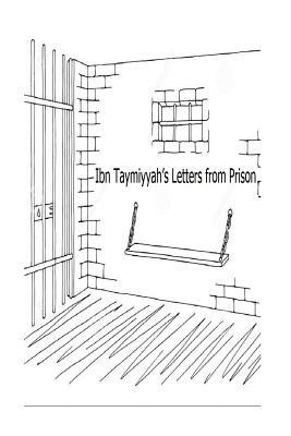 Ibn Taymiyyah's Letters from Prison by Ibn Taymiyyah
