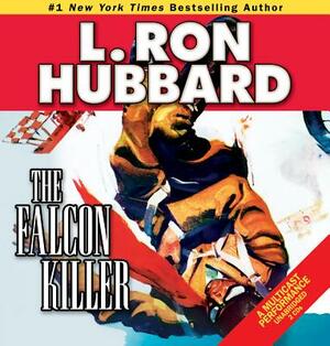 The Falcon Killer by L. Ron Hubbard