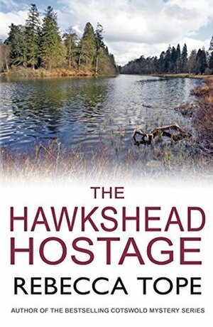 The Hawkshead Hostage (The Lake District Mysteries) by Rebecca Tope