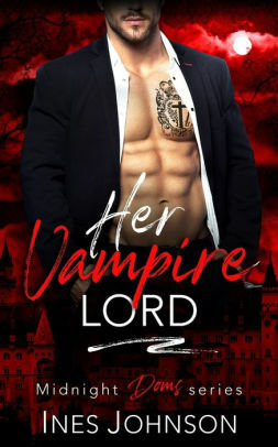 Her Vampire Lord by Ines Johnson