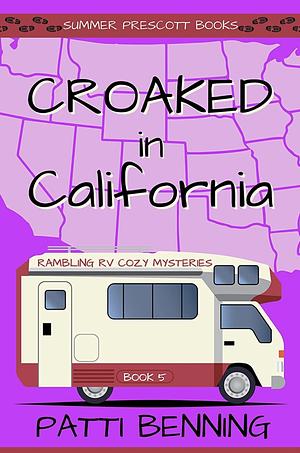 Croaked in California by Patti Benning