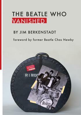 The Beatle Who Vanished by Jim Berkenstadt