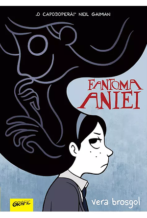 Fantoma Aniei by Vera Brosgol