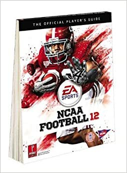 NCAA Football 12: The Official Player's Guide by Prima Publishing