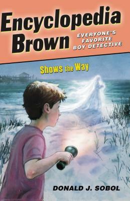 Encyclopedia Brown Shows the Way by Donald J. Sobol