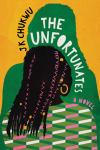 The Unfortunates by JK Chukwu