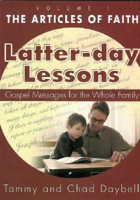 The Article of Faith: Gospel Messages for the Whole Family by Tammy Daybell