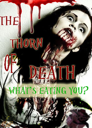 A Thorn of Death by Cassandra Griffin, S. Yumi Yamamoto, Dawn Jayne, Roy Hudson, Joseph Rubas, Lisa C. Morgan, Charles Oliver, Stephanie Greenhalgh, William Fetching, Amy Lunderman, Vanessa Belle, Jay T. Harding, Lee Taylor, Jennifer Paquette