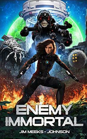 Enemy Immortal: A Hard Science Fiction Space Opera by Jim Meeks-Johnson
