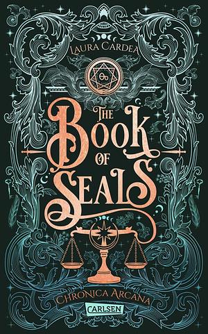 The Book of Seals (Chronica Arcana 3) by Laura Cardea