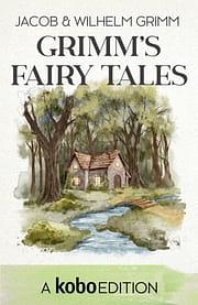 Grimm's Fairy Tales by Jacob Grimm, Wilhelm Grimm