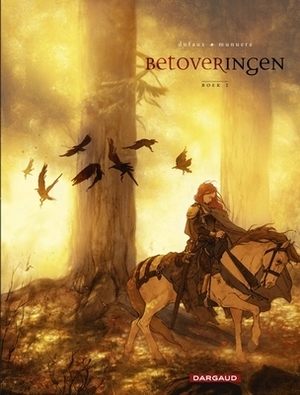 Betoveringen, Boek 2 by Jean Dufaux, José Luis Munuera