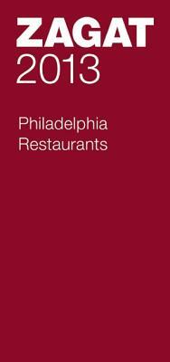 2013 Philadelphia Restaurants by Zagat Survey