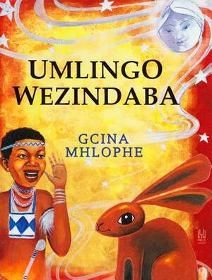 Umlingo Wezindaba by Gcina Mhlophe
