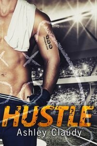 Hustle by Ashley Claudy