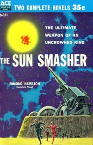 The Sun Smasher by Edmond Hamilton