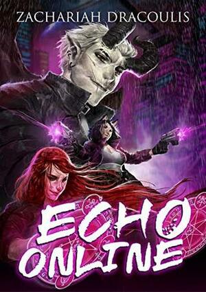 Echo Online: A GameLit Harem by Elisha Dracoulis, Zachariah Dracoulis
