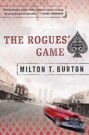 The Rogues' Game by Milton T. Burton
