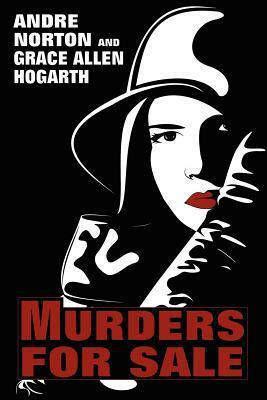 Murders for Sale by Andre Norton, Grace Allen Hogarth