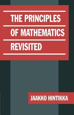 The Principles of Mathematics Revisited by Jaakko Hintikka