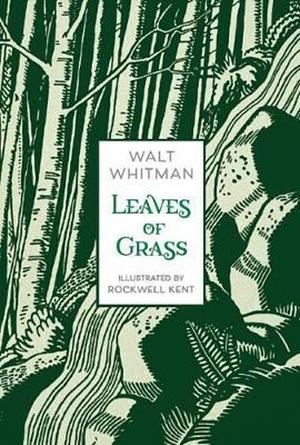 Leaves of Grass: Illustrated Edition by Walt Whitman
