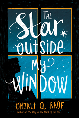 The Star Outside My Window by Onjali Qatara Rauf