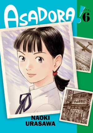 Asadora!, Vol. 6 by Naoki Urasawa