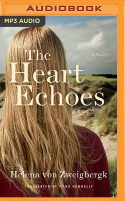 The Heart Echoes by Helena von Zweigbergk