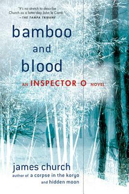 Bamboo and Blood by James Church