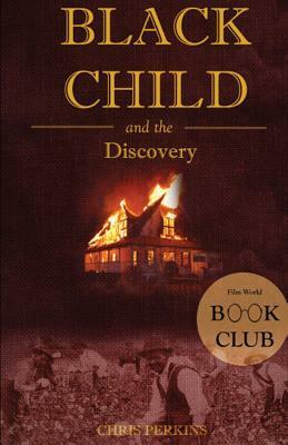 Black Child: and the Discovery by Chris Perkins