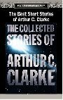 The Best Short Stories of Arthur C. Clarke: The Collected Stories of Arthur C. Clarke by Maxwell Caulfield, Arthur C. Clarke, Emily Woof