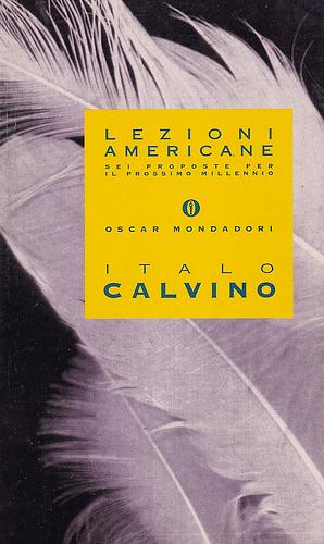 Lezioni americane: sei proposte per il prossimo millennio by Italo Calvino