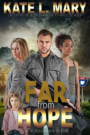 Far From Hope  by Kate L. Mary