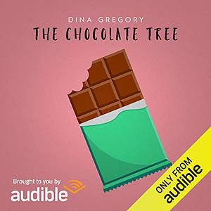 The Chocolate Tree by Dina Gregory