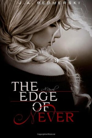 The Edge of Never by J.A. Redmerski